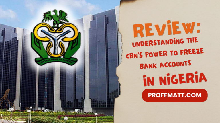 Review: Understanding the CBN's Power to Freeze Bank Accounts in Nigeria