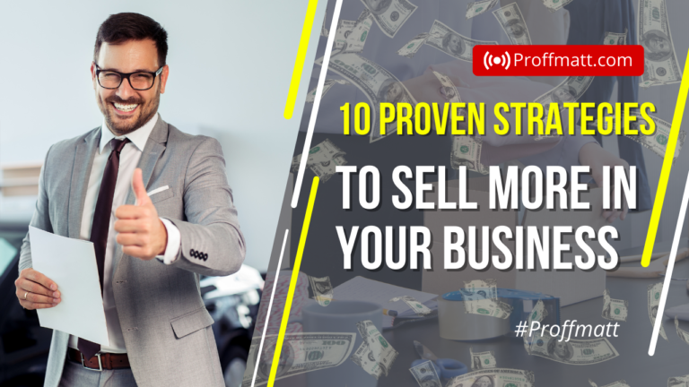 10 Proven Strategies to Sell More in Your Business [2025 Guide]