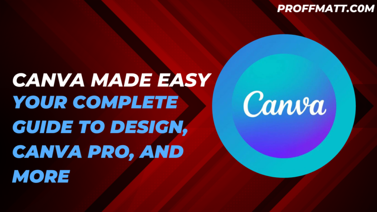 Canva Made Easy: Your Complete Guide to Design, Canva Pro, and More