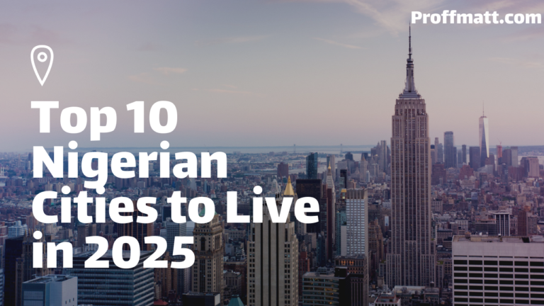 Top 10 Nigerian Cities to Live in 2025: A Comprehensive Guide