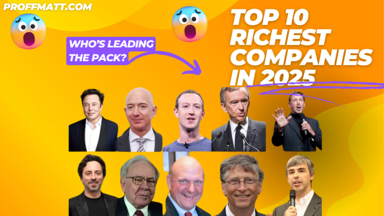 Top 10 Richest Companies in 2025: Who’s Leading the Pack?