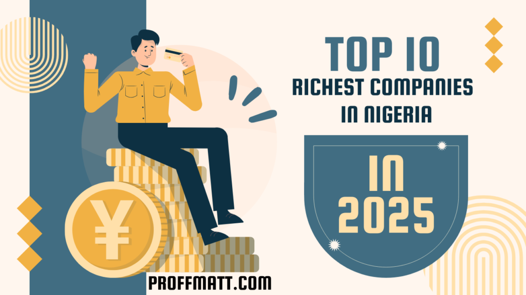 Top 10 Richest Companies in Nigeria for 2025: A Comprehensive Guide 9 Top 10 Richest Companies in Nigeria for 2025: A Comprehensive Guide