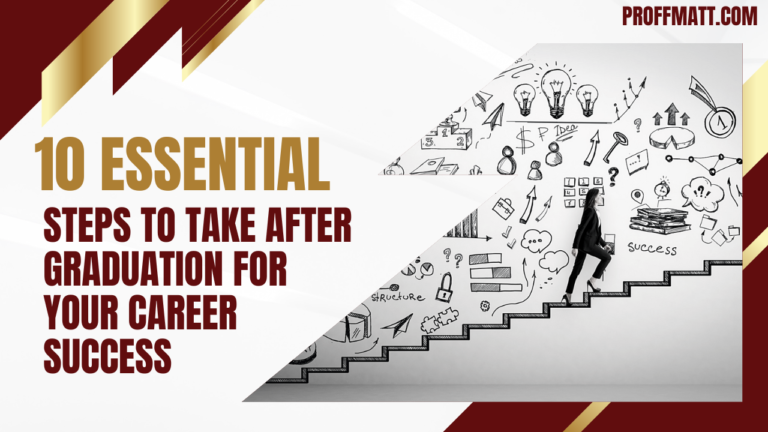 10 Essential Steps to Take After Graduation for Your Career Success