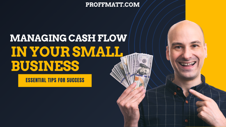 Managing Cash Flow in Your Small Business: Essential Tips for Success