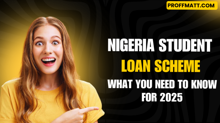 Nigeria Student Loan Scheme: What You Need to Know for 2025