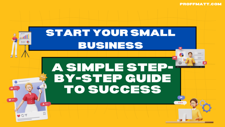 Start Your Small Business: A Simple Step-by-Step Guide to Success