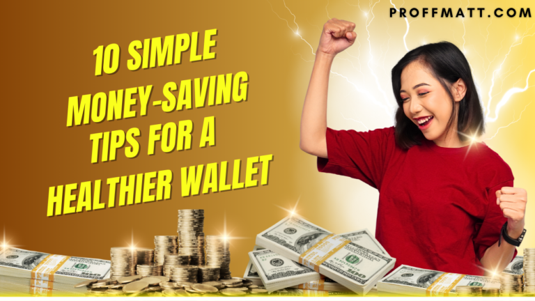 10 Simple Money-Saving Tips for a Healthier Wallet [2025 Guide]