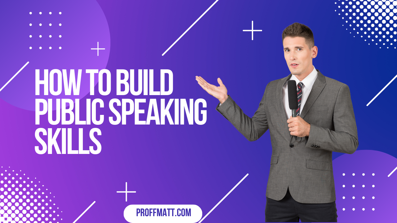 How to Build Public Speaking Skills: A Step-by-Step Guide