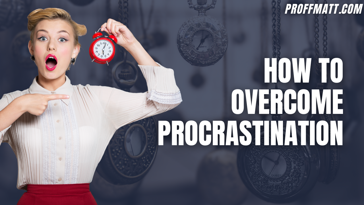 How to Overcome Procrastination: Simple Steps to Boost Your Productivity