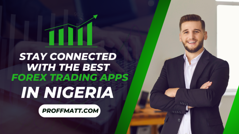 Stay Connected with the Best Forex Trading Apps in Nigeria [2025 Guide]