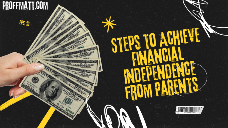 Steps to Achieve Financial Independence from Parents [Guide]