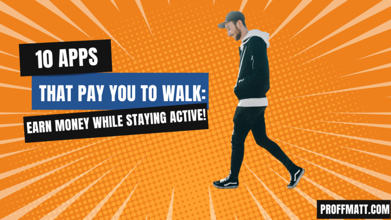 10 Apps That Pay You to Walk: Earn Money While Staying Active!