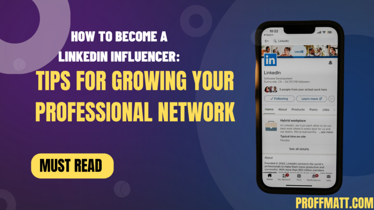 How to Become a LinkedIn Influencer: Tips for Growing Your Professional Network [Guide]