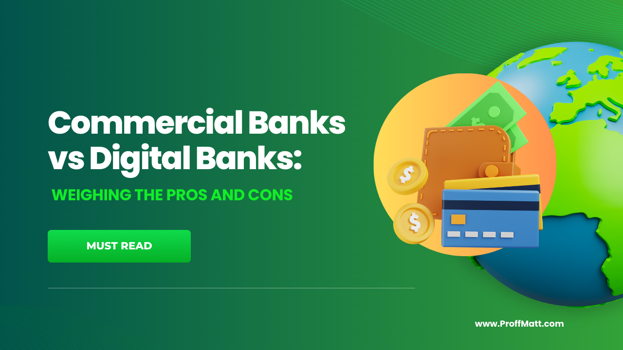 Commercial Banks vs Digital Banks: Weighing the Pros and Cons