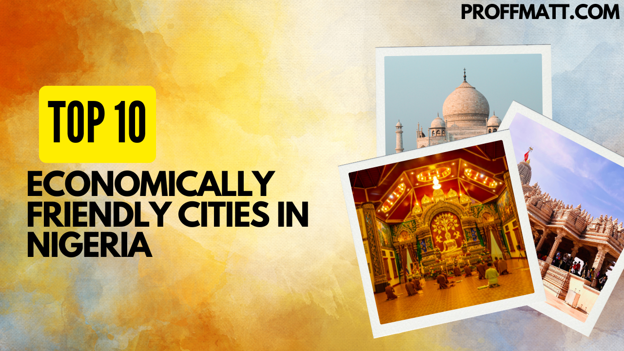 Top 10 Economically Friendly Cities in Nigeria (2025 Edition)