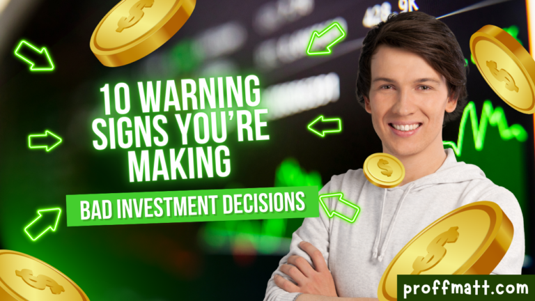 10 Warning Signs You’re Making Bad Investment Decisions