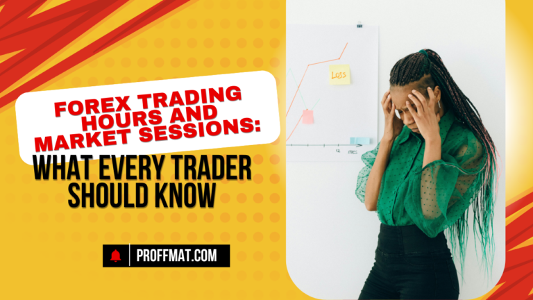 Forex Trading Hours and Market Sessions: What Every Trader Should Know