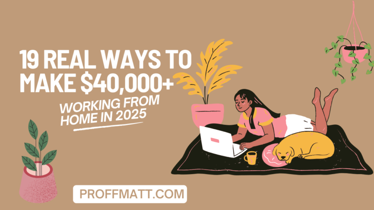 19 Real Ways to Make $40,000+ Working From Home in 2025