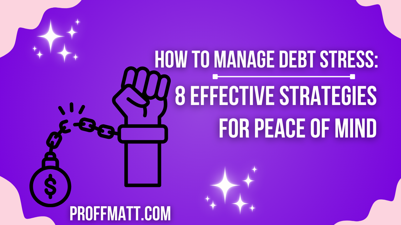 How to Manage Debt Stress: 8 Effective Strategies for Peace of Mind